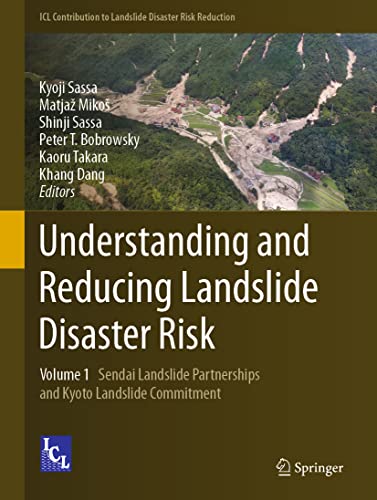 Stock image for Understanding and Reducing Landslide Disaster Risk. Volume 1 Sendai Landslide Partnerships and Kyoto Landslide Commitment. for sale by Antiquariat im Hufelandhaus GmbH  vormals Lange & Springer