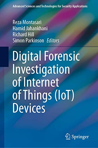 9783030604240: Digital Forensic Investigation of Internet of Things (IoT) Devices (Advanced Sciences and Technologies for Security Applications)