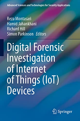 Stock image for Digital Forensic Investigation of Internet of Things (IoT) Devices (Advanced Sciences and Technologies for Security Applications) for sale by GF Books, Inc.