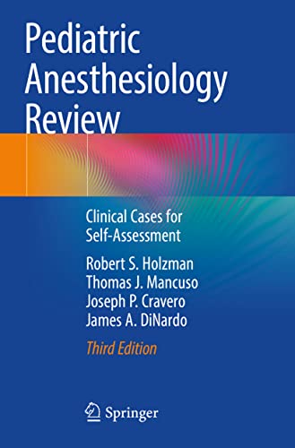 Stock image for Pediatric Anesthesiology Review: Clinical Cases for Self-Assessment for sale by GF Books, Inc.