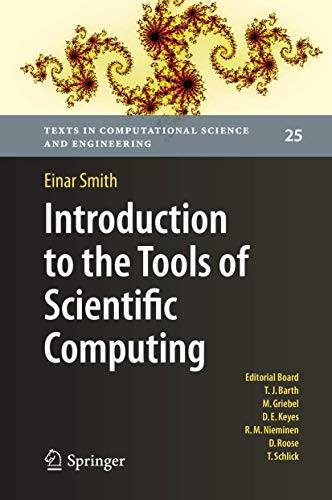 Beispielbild fr Introduction to the Tools of Scientific Computing (Texts in Computational Science and Engineering, 25) zum Verkauf von dsmbooks