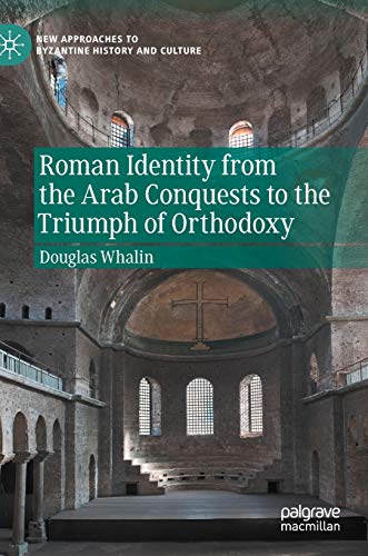 Beispielbild fr Roman Identity from the Arab Conquests to the Triumph of Orthodoxy zum Verkauf von Ammareal