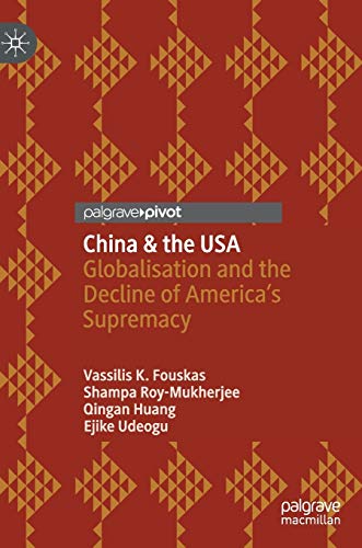 Beispielbild fr China & the USA: Globalisation and the Decline of America's Supremacy zum Verkauf von Lucky's Textbooks