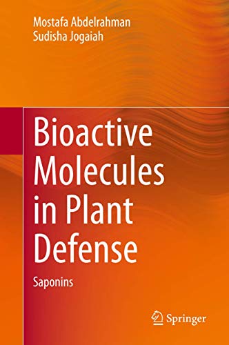 Stock image for Bioactive Molecules in Plant Defense. Saponins. for sale by Antiquariat im Hufelandhaus GmbH  vormals Lange & Springer