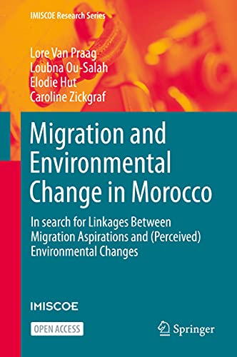 Beispielbild fr Migration and Environmental Change in Morocco: In Search for Linkages Between Migration Aspirations and Perceived Environmental Changes zum Verkauf von Ammareal