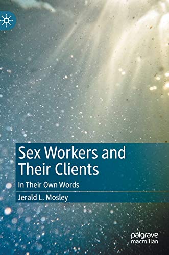 Stock image for Sex Workers and Their Clients: In Their Own Words for sale by SecondSale