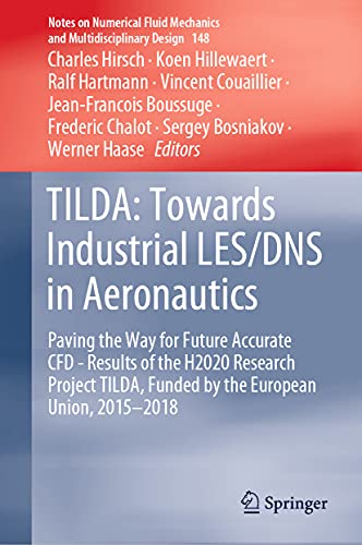 9783030620479: TILDA: Towards Industrial LES/DNS in Aeronautics : Paving the Way for Future Accurate CFD - Results of the H2020 Research Project TILDA, Funded by the ... Fluid Mechanics and Multidisciplinary Design)