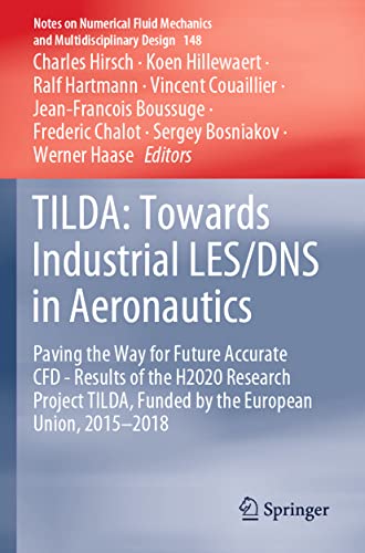9783030620509: TILDA: Towards Industrial LES/DNS in Aeronautics : Paving the Way for Future Accurate CFD - Results of the H2020 Research Project TILDA, Funded by the ... Fluid Mechanics and Multidisciplinary Design)