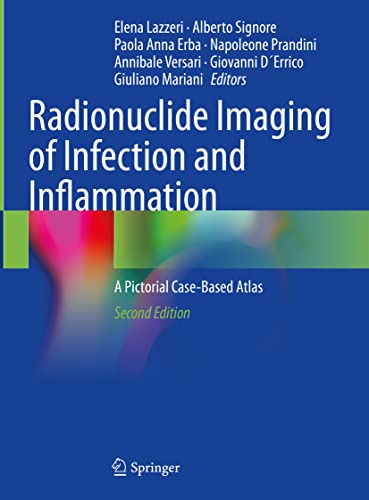 Stock image for Radionuclide Imaging of Infection and Inflammation: A Pictorial Case-Based Atlas for sale by GF Books, Inc.