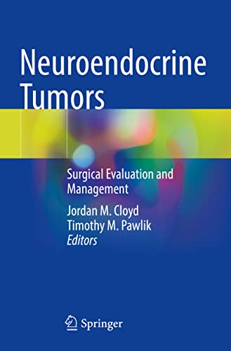 Beispielbild fr NEUROENDOCRINE TUMORS SURGICAL EVALUATION AND MANAGEMENT (PB 2021) zum Verkauf von Basi6 International