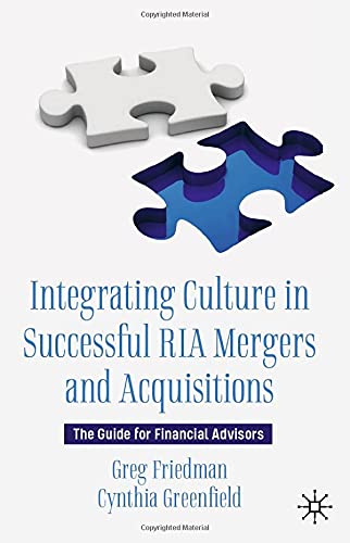 Beispielbild fr Integrating Culture in Successful RIA Mergers and Acquisitions: The Guide for Financial Advisors (eng) zum Verkauf von Brook Bookstore