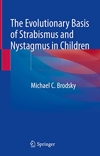 Beispielbild fr The Evolutionary Basis of Strabismus and Nystagmus in Children. zum Verkauf von Antiquariat im Hufelandhaus GmbH  vormals Lange & Springer