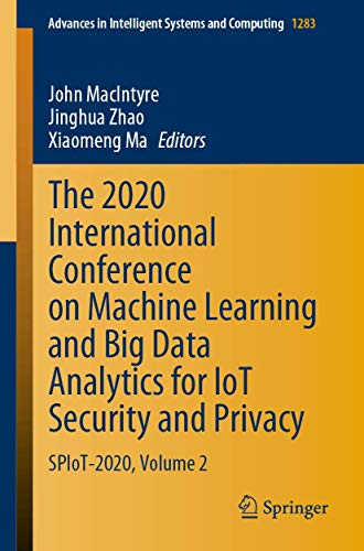 Beispielbild fr The 2020 International Conference on Machine Learning and Big Data Analytics for IoT Security and Privacy: SPIoT-2020, Volume 2 (Advances in Intelligent Systems and Computing, 1283) zum Verkauf von Phatpocket Limited