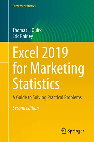 Imagen de archivo de Excel 2019 for Marketing Statistics: A Guide to Solving Practical Problems (Excel for Statistics) a la venta por GF Books, Inc.