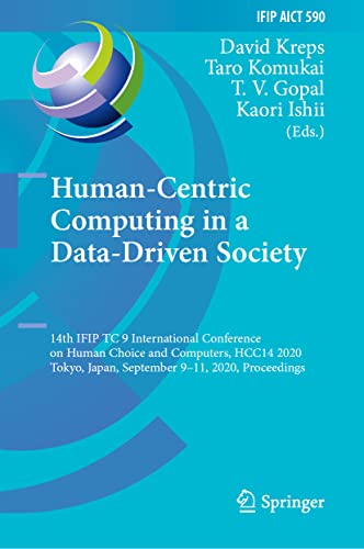 Beispielbild fr HumanCentric Computing in a DataDriven Society 14th IFIP TC 9 International Conference on Human Choice and Computers, HCC14 2020, Tokyo, Japan, in Information and Communication Technology zum Verkauf von PBShop.store US
