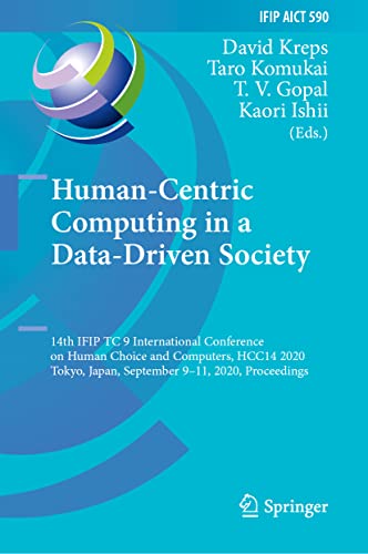 Stock image for HumanCentric Computing in a DataDriven Society 14th IFIP TC 9 International Conference on Human Choice and Computers, HCC14 2020, Tokyo, Japan, in Information and Communication Technology for sale by PBShop.store US