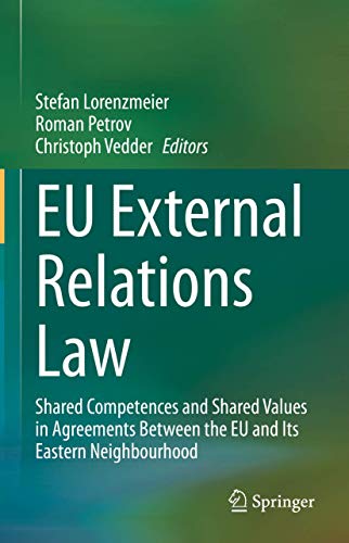 Stock image for EU External Relations Law : Shared Competences and Shared Values in Agreements Between the EU and Its Eastern Neighbourhood for sale by Ria Christie Collections