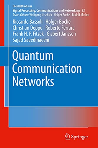 Imagen de archivo de Quantum Communication Networks: 23 (Foundations in Signal Processing, Communications and Networking, 23) a la venta por Monster Bookshop