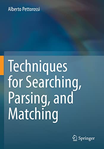 9783030631918: Techniques for Searching, Parsing, and Matching