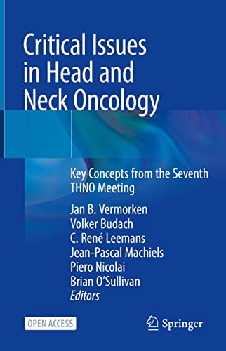 Beispielbild fr Critical Issues in Head and Neck Oncology: Key Concepts from the Seventh THNO Meeting zum Verkauf von Book Deals