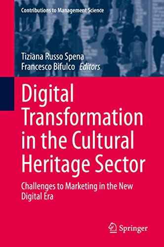 Immagine dell'editore per Digital Transformation in the Cultural Heritage Sector: Challenges to Marketing in the New Digital Era (Contributions to Management Science) venduto da Ria Christie Collections