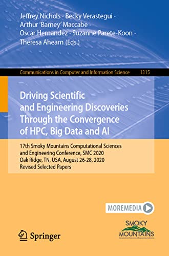 Imagen de archivo de Driving Scientific and Engineering Discoveries Through the Convergence of HPC, Big Data and AI: 17th Smoky Mountains Computational Sciences and Engine a la venta por Kennys Bookshop and Art Galleries Ltd.
