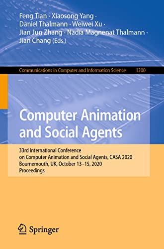 9783030634254: Computer Animation and Social Agents: 33rd International Conference on Computer Animation and Social Agents, CASA 2020, Bournemouth, UK, October ... in Computer and Information Science)