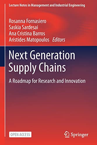 Imagen de archivo de Next Generation Supply Chains: A Roadmap for Research and Innovation (Lecture Notes in Management and Industrial Engineering) a la venta por Lucky's Textbooks