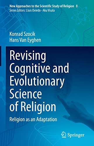 9783030635152: Revising Cognitive and Evolutionary Science of Religion: Religion as an Adaptation: 8 (New Approaches to the Scientific Study of Religion, 8)