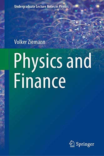 Beispielbild fr Physics and Finance (Undergraduate Lecture Notes in Physics) [Hardcover] Ziemann, Volker zum Verkauf von SpringBooks