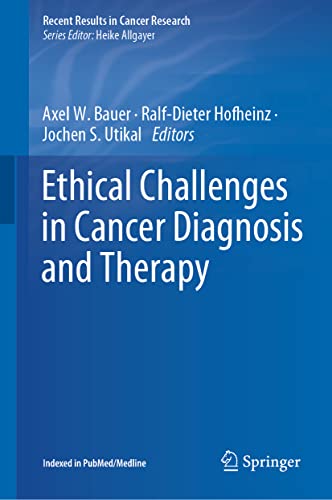9783030637484: Ethical Challenges in Cancer Diagnosis and Therapy: 218 (Recent Results in Cancer Research)