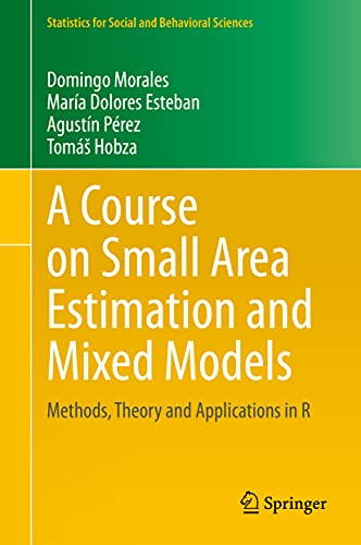 Imagen de archivo de A Course on Small Area Estimation and Mixed Models: Methods, Theory and Applications in R (Statistics for Social and Behavioral Sciences) a la venta por Books Puddle