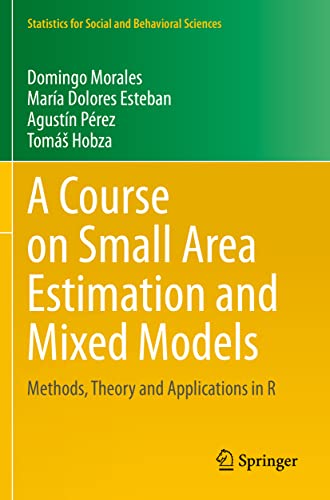 Imagen de archivo de A Course on Small Area Estimation and Mixed Models: Methods, Theory and Applications in R (Statistics for Social and Behavioral Sciences) a la venta por GF Books, Inc.