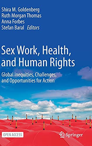 Imagen de archivo de Sex Work, Health, and Human Rights: Global Inequities, Challenges, and Opportunities for Action a la venta por GF Books, Inc.
