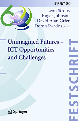 9783030642488: Unimagined Futures – ICT Opportunities and Challenges: 555 (IFIP Advances in Information and Communication Technology)
