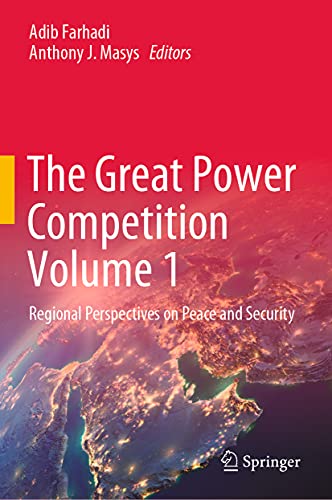 Stock image for The Great Power Competition Volume 1. Regional Perspectives on Peace and Security. for sale by Antiquariat im Hufelandhaus GmbH  vormals Lange & Springer