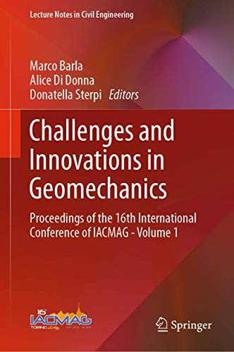 Beispielbild fr Challenges and Innovations in Geomechanics: Proceedings of the 16th International Conference of IACMAG - Volume 1 (Lecture Notes in Civil Engineering, 125, Band 1) [Hardcover] Barla, Marco; Di Donna, Alice and Sterpi, Donatella zum Verkauf von SpringBooks