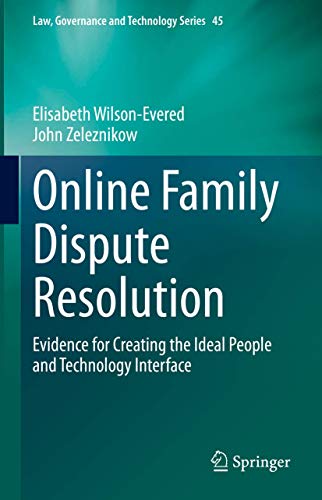 9783030646448: Online Family Dispute Resolution: Evidence for Creating the Ideal People and Technology Interface (Law, Governance and Technology Series, 45)