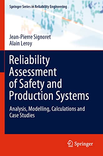 Stock image for Reliability Assessment of Safety and Production Systems: Analysis, Modelling, Calculations and Case Studies (Springer Series in Reliability Engineering) for sale by Lucky's Textbooks