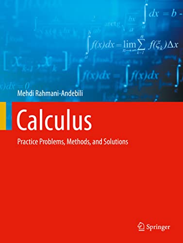 Stock image for Calculus: Practice Problems, Methods, and Solutions [Hardcover] Rahmani-Andebili, Mehdi (eng) for sale by Brook Bookstore