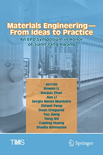 9783030652401: Materials Engineering-From Ideas to Practice: An EPD Symposium in Honor of Jiann-Yang Hwang (The Minerals, Metals & Materials Series)