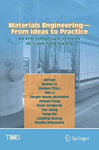 9783030652432: Materials Engineering―From Ideas to Practice: An EPD Symposium in Honor of Jiann-Yang Hwang (The Minerals, Metals & Materials Series)