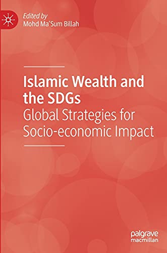 Stock image for Islamic Wealth and the SDGs: Global Strategies for Socio-economic Impact for sale by Books Unplugged