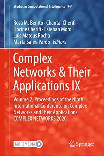 9783030653507: Complex Networks & Their Applications IX: Volume 2, Proceedings of the Ninth International Conference on Complex Networks and Their Applications ... 944 (Studies in Computational Intelligence)