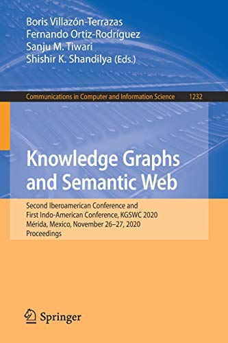 Beispielbild fr Knowledge Graphs and Semantic Web : Second Iberoamerican Conference and First Indo-American Conference; KGSWC 2020; M rida; Mexico; November 26-27; 2020; Proceedings zum Verkauf von Ria Christie Collections