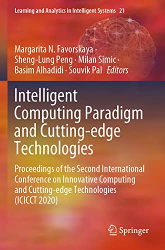 9783030654092: Intelligent Computing Paradigm and Cutting-edge Technologies: Proceedings of the Second International Conference on Innovative Computing and Cutting-edge Technologies (ICICCT 2020)