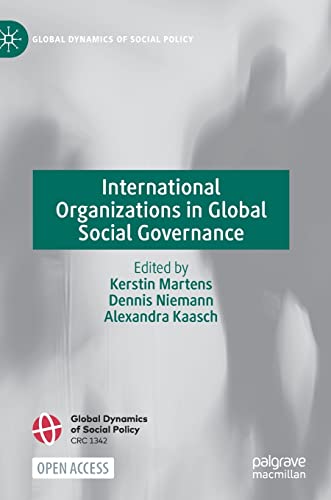 Stock image for International Organizations in Global Social Governance Global Dynamics of Social Policy for sale by PBShop.store US