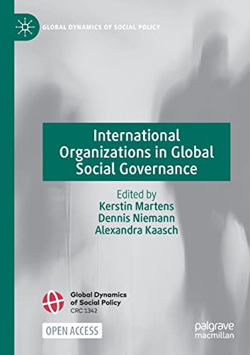 Imagen de archivo de International Organizations in Global Social Governance (Global Dynamics of Social Policy) a la venta por Lucky's Textbooks
