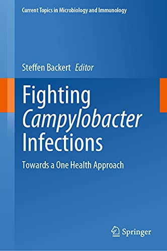 9783030654801: Fighting Campylobacter Infections: Towards a One Health Approach: 431 (Current Topics in Microbiology and Immunology)