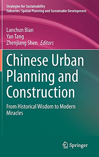 Stock image for Chinese Urban Planning and Construction. From Historical Wisdom to Modern Miracles. for sale by Antiquariat im Hufelandhaus GmbH  vormals Lange & Springer